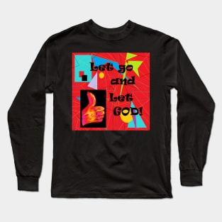 Let Go and Let God Long Sleeve T-Shirt